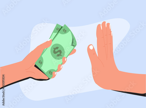 Stop corruption, anti bribery concept. Hand offers money, other hand shows a gesture of refusal. Businessman hand giving