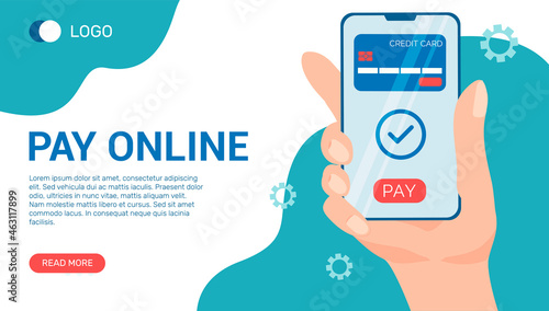 Pay online vector banner template. Payment for goods and services via the smartphone app. Online banking service. Vector illustration - a hand with smartphone.