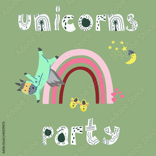 Unicorn in pajamas near the rainbow, slippers, moon with the stars, lettering unicorns party.
