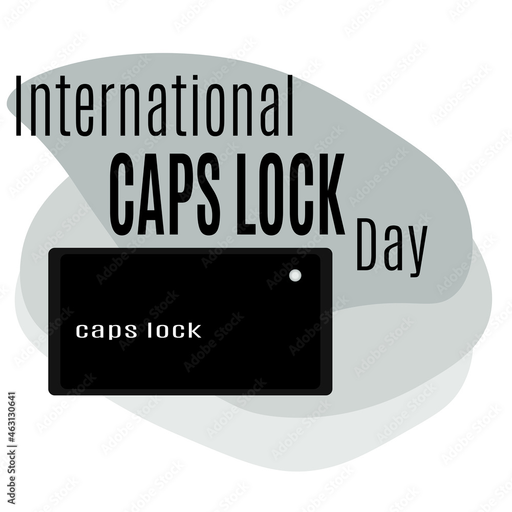 Obraz premium International Caps Lock Day, idea for poster, banner, flyer or postcard