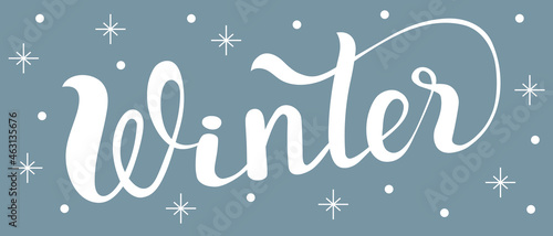 Winter - hand lettering word, design for New Year card. Snow frosty flyer template for congratulating friends.