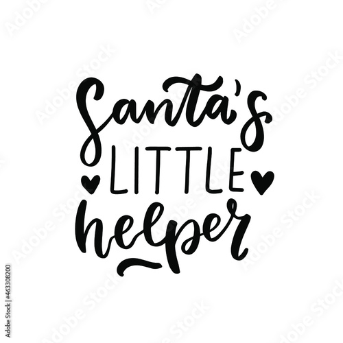 Santa's little helper. Baby t-shirt design element. Hand lettering quote. Nursery poster design