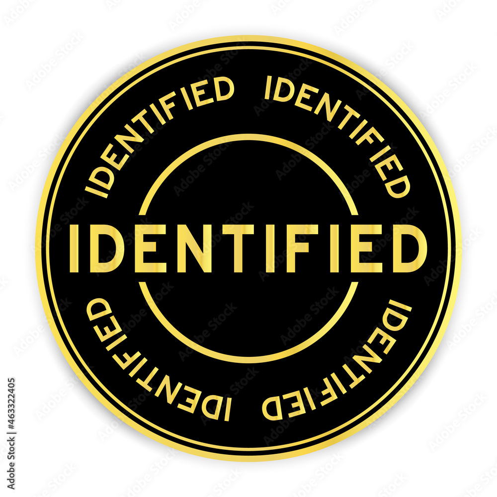 Black and gold color round label sticker with word identified on white background