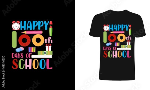 Happy 100th day of school - Good for clothes, gift sets, photos, elements. Preschool education T shirt typography design. Welcome back to School svg. Hundred Days kids, School all vector cute t shirt.