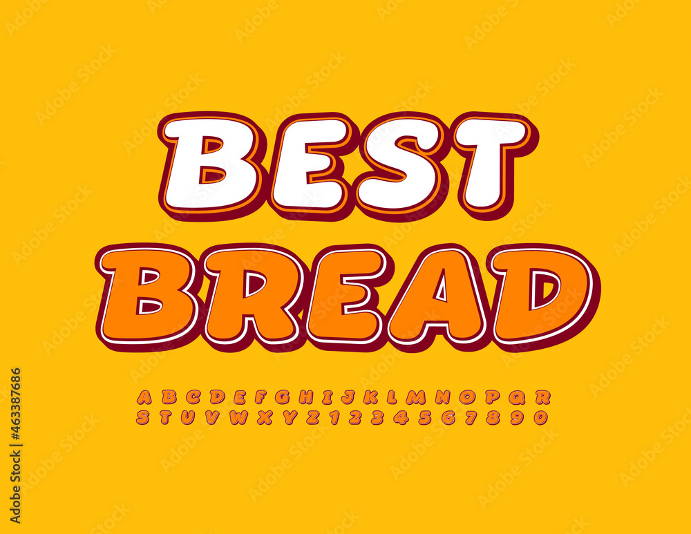 Vector bright Poster Best Bread.  Original Orange Font. Creative Alphabet Letters and Numbers