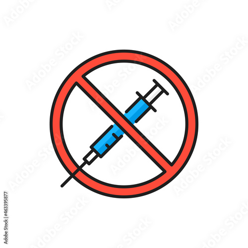 Vaccine refusal, rejecting preventive coronavirus covid isolated color thin line icon. Vector anti vaccination, no vaccine, own healthy immune system, anti-vaccination protest. Syringe forbidden sign