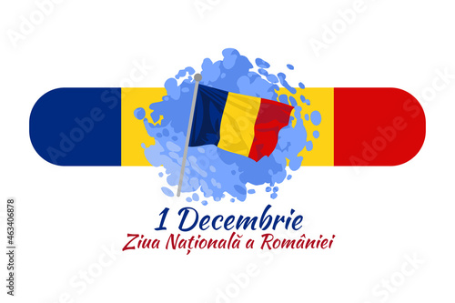 Translation: December 1, National Day of Romania. Great Union Day of Romania Vector Illustration. Suitable for greeting card, poster and banner. 