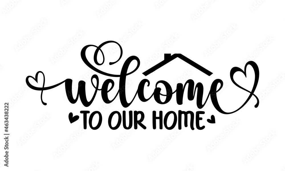 Welcome to our home, Lettering brush calligraphy. typography design ...
