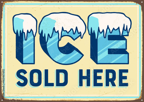 Realistic Vintage Style Metal Sign - ICE Sold Here - Vector EPS10. Grunge effects can be removed for a cleaner look.