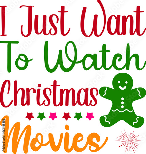 Canvastavla I Just Want to Watch Christmas Movies Shirt Template, Christmas Shirt Template