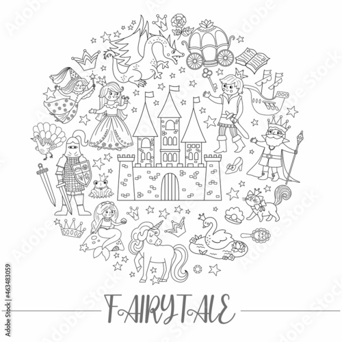 Vector black and white round frame with fairy tale characters, objects. Fairytale line card template design for banners, invitations with princess and prince. Cute fantasy coloring page.