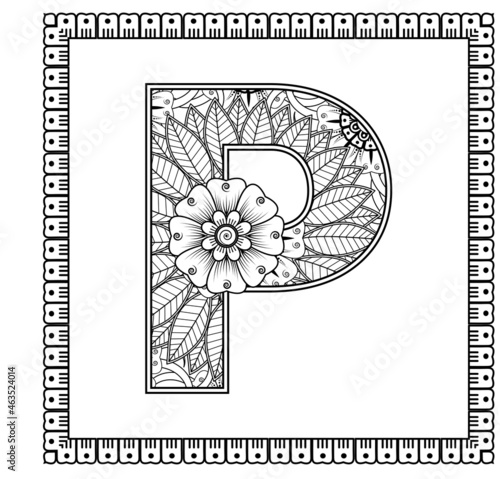 Letter P made of flowers in mehndi style. coloring book page. outline hand-draw vector illustration.