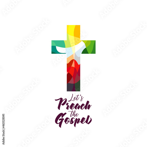 Christian church mission icon concept. Religious stained-glass style coloful cross web sign. Creative logo idea. Isolated abstract graphic design template. Brushing lettering Let's Preach The Gospel.