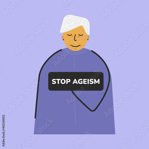 Old lady with stop ageism sign. Social problem of inequality of ages. Job refusal for elderly people. 