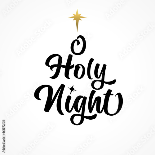 O Holy Night, calligraphy lettering banner. Christmas inscription. Greeting card black typography on white background. Vector illustration