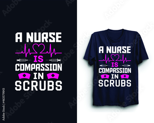 A nurse is compassion in scrubs - Nurse t-shirt design, Nurse t-shirt vector graphics, scrub wearing, scrub, Nursing, Doctor, Heartbeat sign and nurse cap