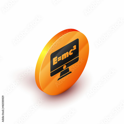 Isometric Math system of equation solution on computer monitor icon isolated on white background. E equals mc squared equation on computer screen. Orange circle button. Vector