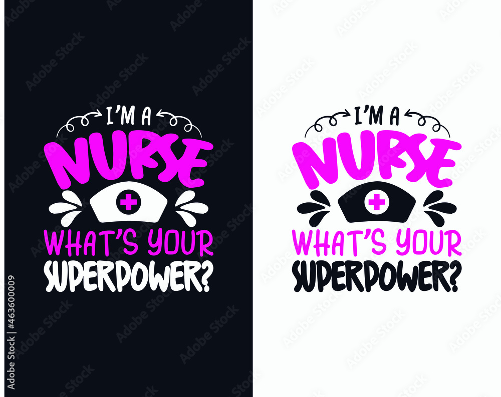 I'm a nurse what's your superpower - Nurse t-shirt design, line drawing, superman symbol, Designed for t-shirt, print, mug, beg, poster.