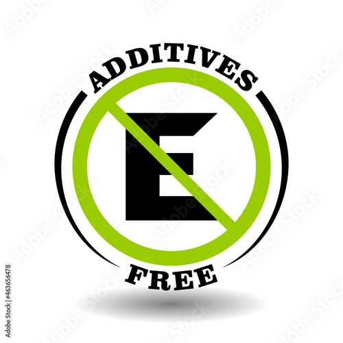 Additives free vector stamp with prohibited letter E icon. No preservatives sign for natural healthy food, organic cosmetics packaging symbol