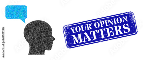 Low-poly man mention constructed with scattered filled triangles, and grunge Your Opinion Matters seal stamp.