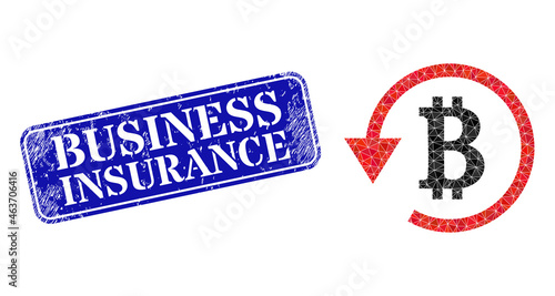 Low-poly bitcoin refund constructed with random filled triangles, and grunge Business Insurance stamp.