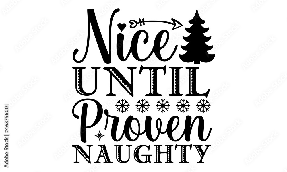 Nice until proven naughty SVG, Christmas SVG Bundle, Christmas SVG