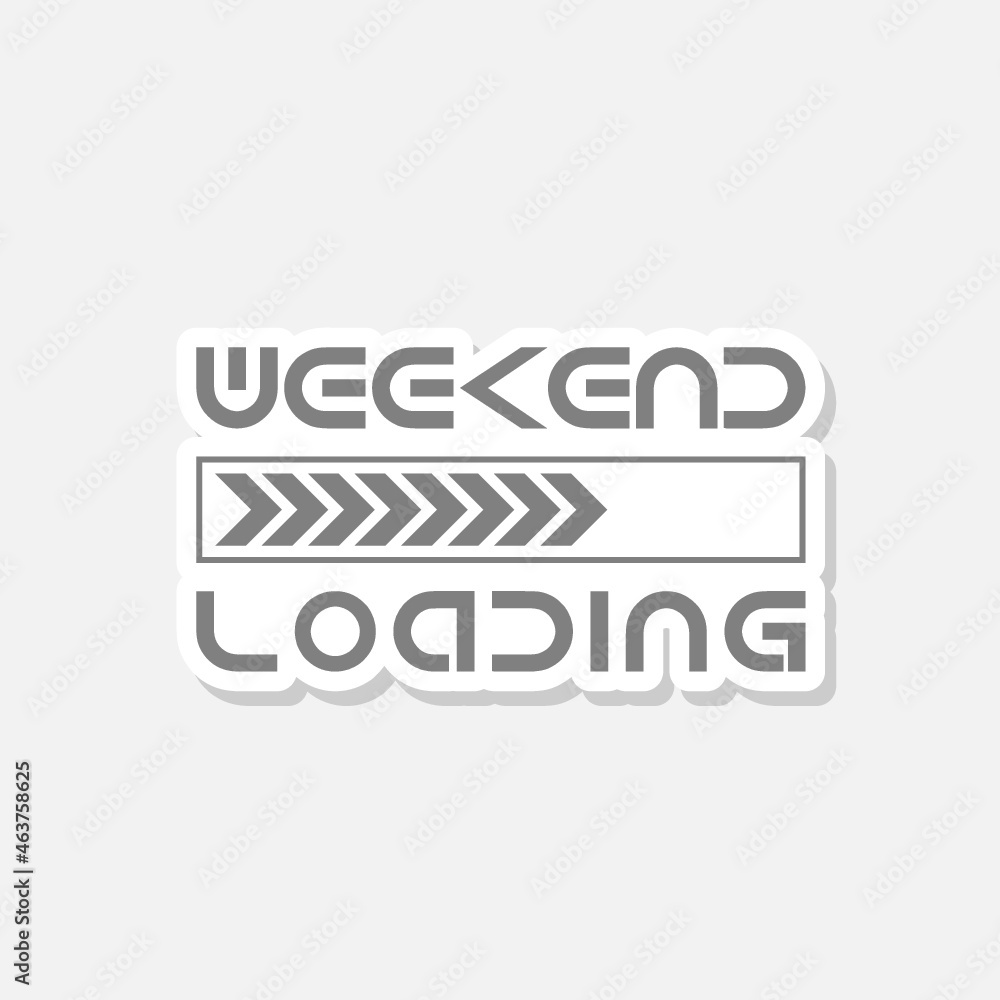 Weekend loading info graphic sticker isolated on white background Weekend loading info graphic sticker isolated on white background