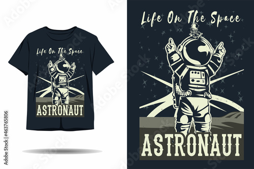 Life on the space astronaut silhouette t shirt design
