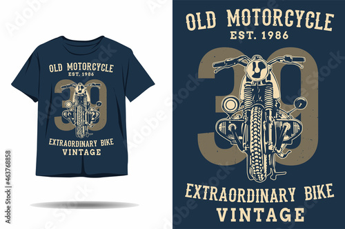 Old motorcycle extraordinary bike vintage silhouette t shirt design