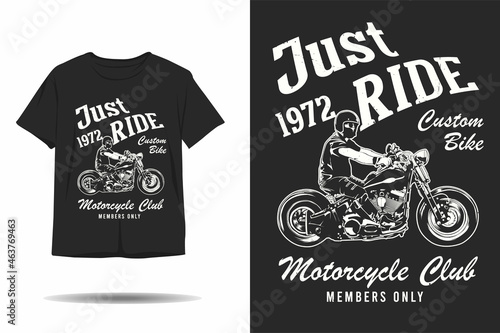 Just ride custom bike motorcycle club silhouette t shirt design