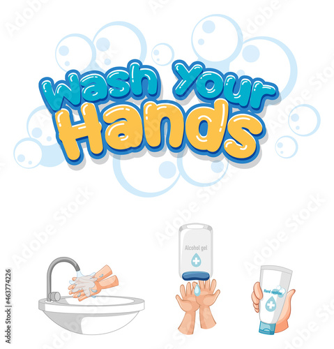 Wash your hands font design with hand sanitizer products isolated on white ba...