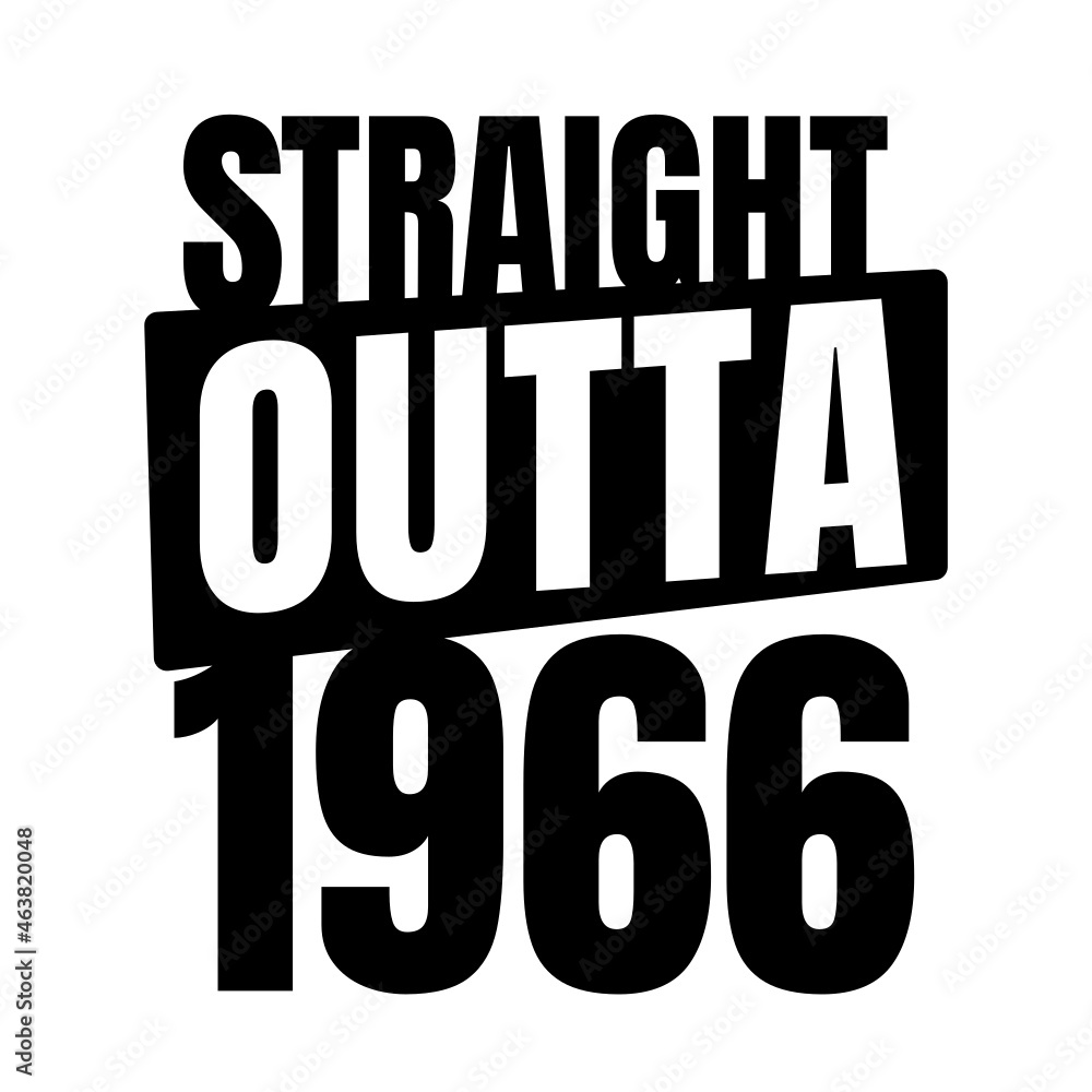 Straight outta  1966, 1966 birthday typography Retro design