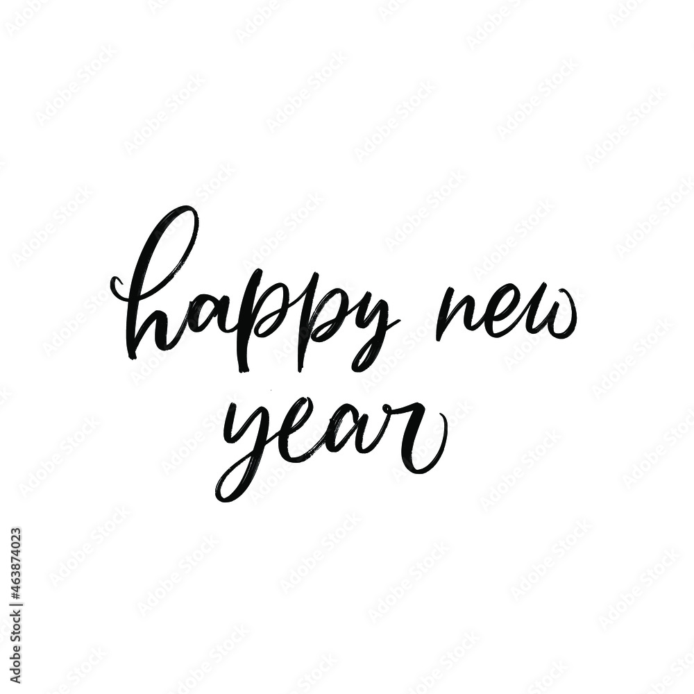 HAPPY NEW YEAR. GREETING HOLIDAY HAND LETTERING VECTOR PHRASE