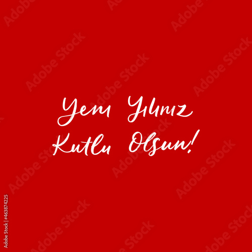 HAPPY NEW YEAR IN TURKISH. GREETING HOLIDAY HAND LETTERING VECTOR PHRASE
