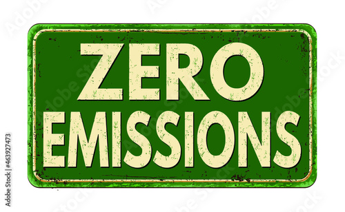 Zero emissions vintage rusty metal sign on a white background, vector illustration