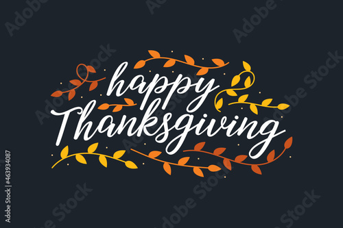 Happy Thanksgiving. Thanksgiving Day Background  Happy Thanksgiving Greeting Card  Giving Thanks Text  Holiday Card  Vector Illustration Background