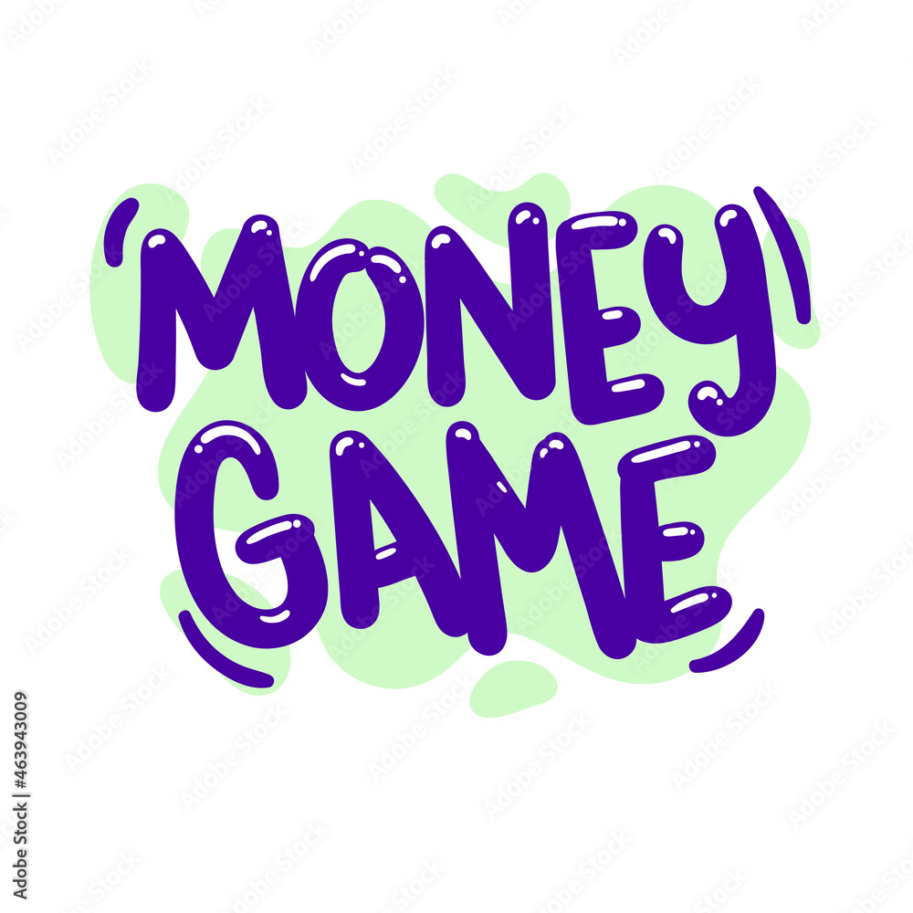 money game quote text typography design graphic vector illustration money game quote text typography design graphic vector illustration