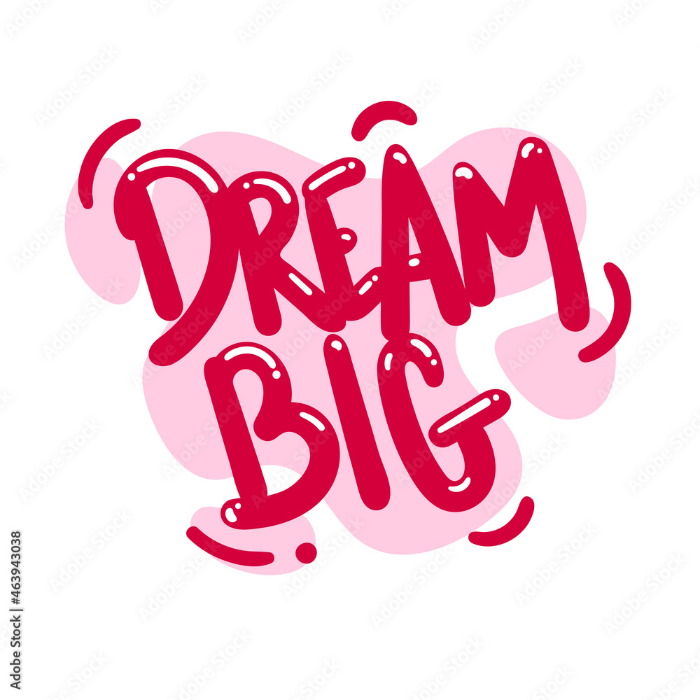 dream big quote text typography design graphic vector illustration dream big quote text typography design graphic vector illustration
