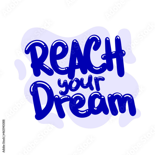 reach your dream quote text typography design graphic vector illustration