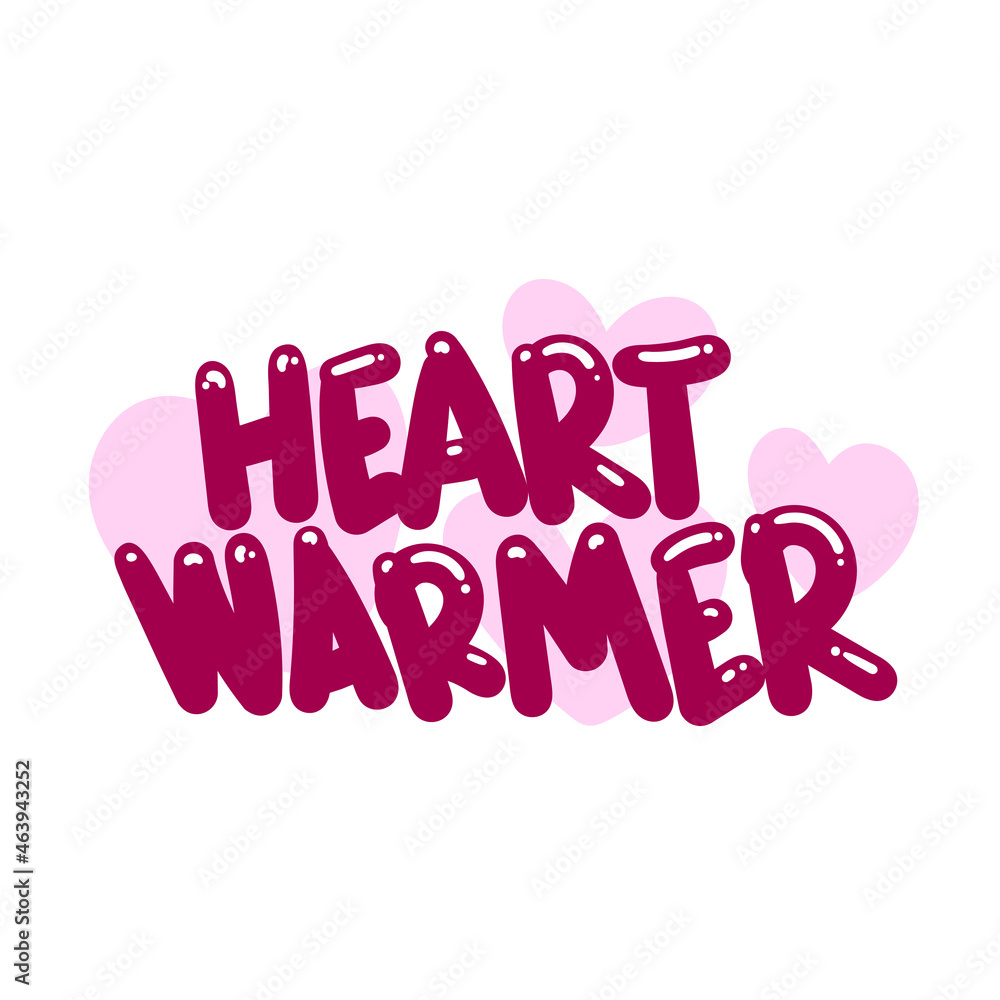 heart warmer quote text typography design graphic vector illustration