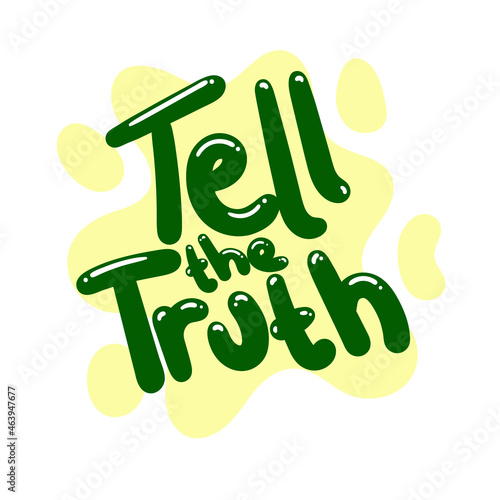 tell the truth quote text typography design graphic vector illustration