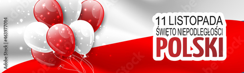 Święto Niepodległości Polski 11 listopada (in Polish) - Poland Independence Day 11 November. Holiday celebration banner or poster. Decoration graphics with national red and white flag.