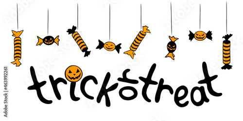 Trick or treat - Vector black hand drawn inscription with hanging garland of candies in different wrappers in Halloween style. Festive banner, title, decoration in flat style