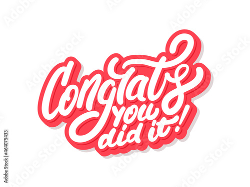 Congrats, you did It. Greeting card. Vector handwritten lettering.