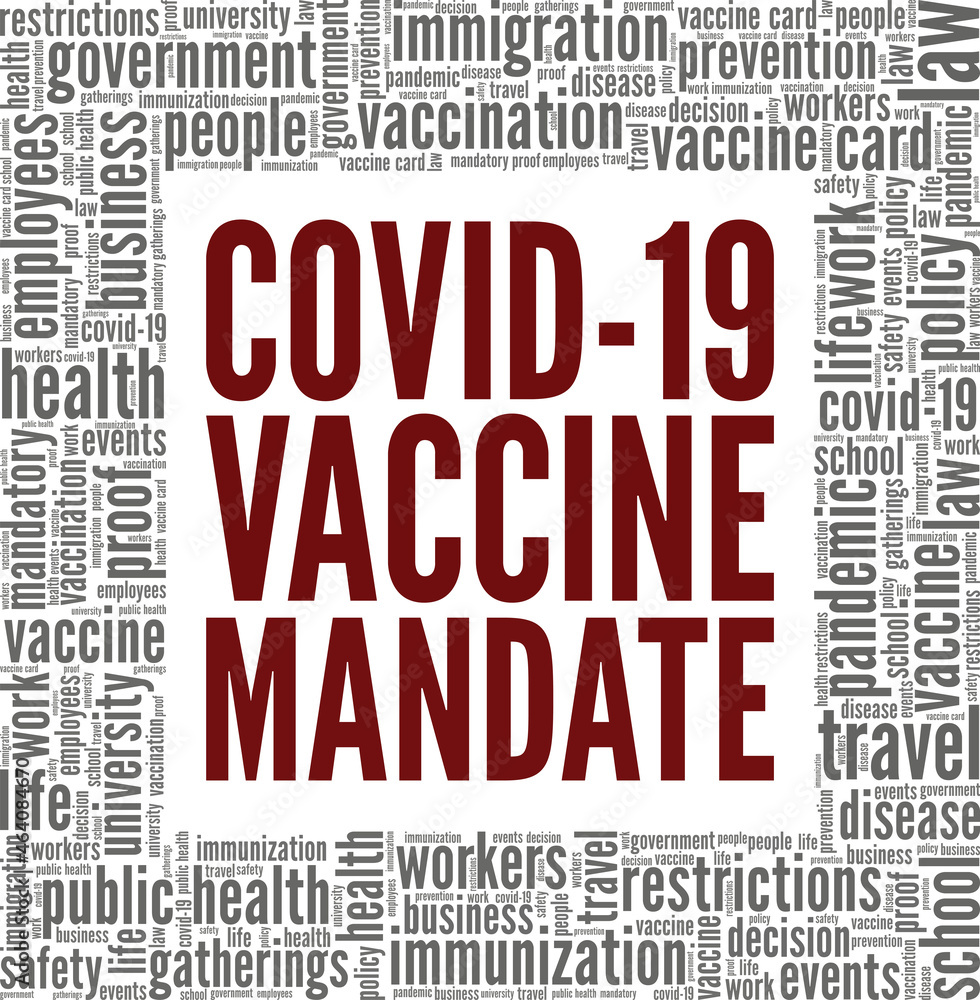 Covid-19 Vaccine Mandate vector illustration word cloud isolated on white background. Covid-19 Vaccine Mandate vector illustration word cloud isolated on white background.