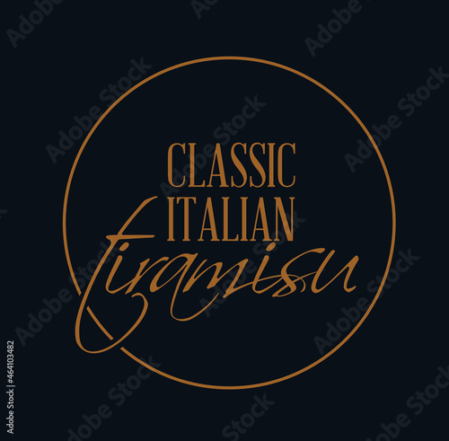 Classic Italian tiramisu written typography unit.