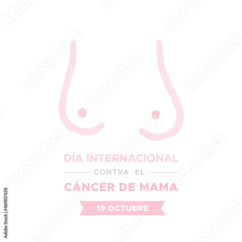 International Day of Breast Cancer in Spanish. Dia internacional contra el cancer de mama. Vector illustration, flat design