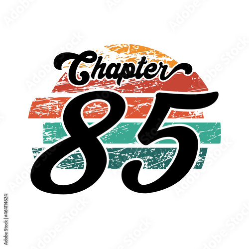 Chapter 85 Vintage design, eighty birthday typography design