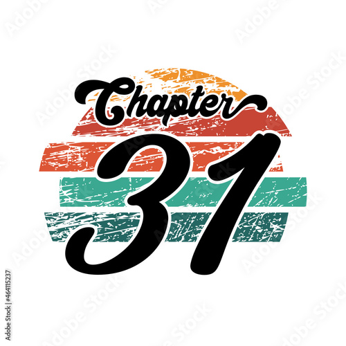 Chapter 31 Vintage design, thirty one birthday typography design