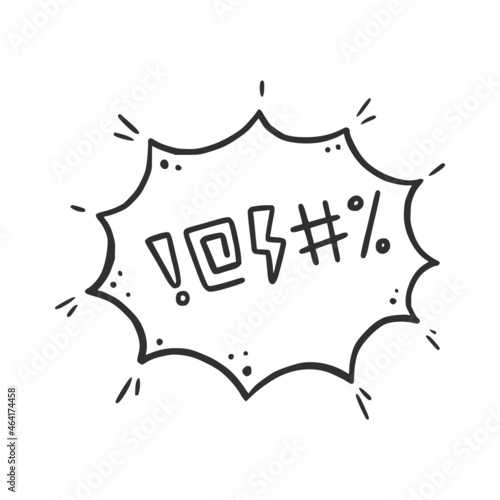 Swear word speech bubble. Curse, rude, swear word for angry, bad, negative expression. Hand drawn doodle sketch style. Vector illustration isolated on white background.